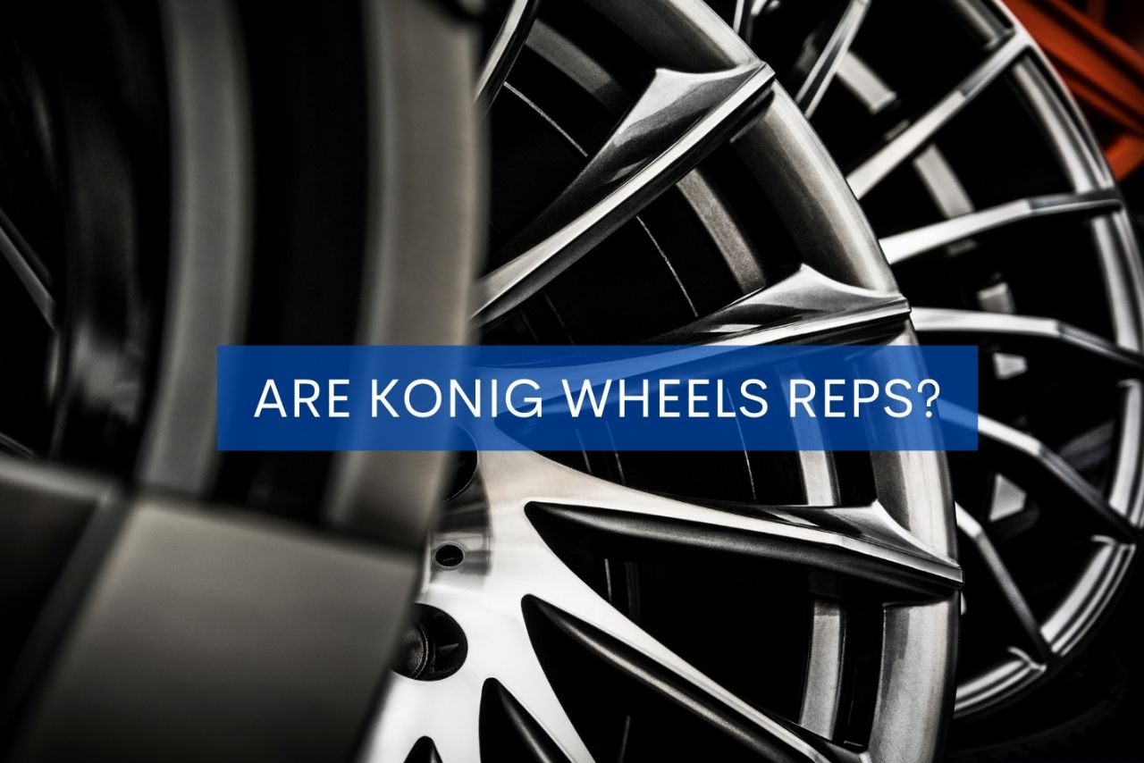 Are Konig Wheels Reps?